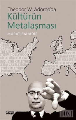 Theodor W. Adorno'da Kültürün Metalaşması